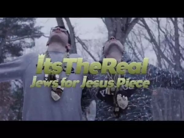 Video: ItsTheReal - Jews For Jesus Piece